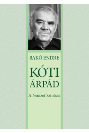 Kóti Árpád - A Nemzet Színésze