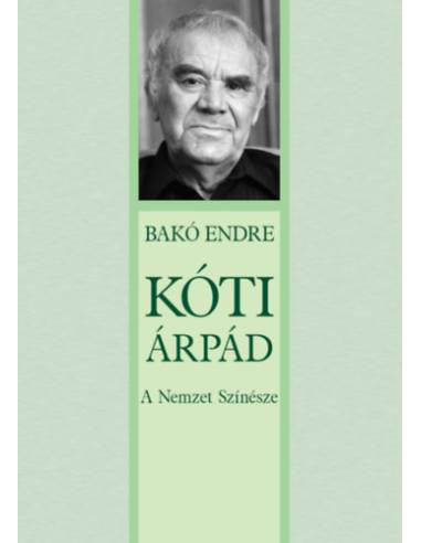 Kóti Árpád - A Nemzet Színésze