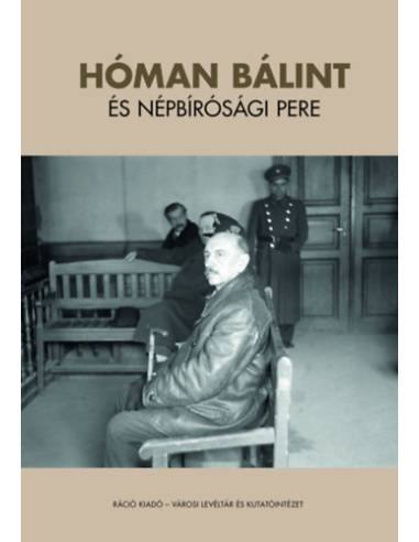 Hóman Bálint és népbírósági pere