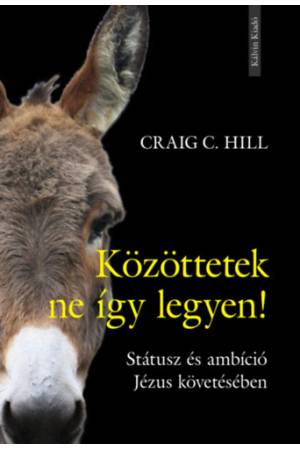 Közöttetek ne így legyen! - Státusz és ambíció Jézus követésében 2