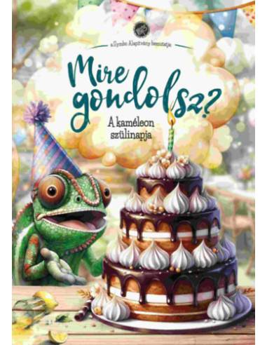 Mire gondolsz? - A kaméleon szülinapja