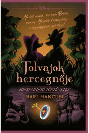 Disney - Tolvajok hercegnője - Sorsfordító történetek - (Különleges kiadás)