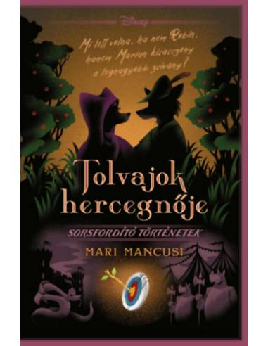 Disney - Tolvajok hercegnője - Sorsfordító történetek - (Különleges kiadás)
