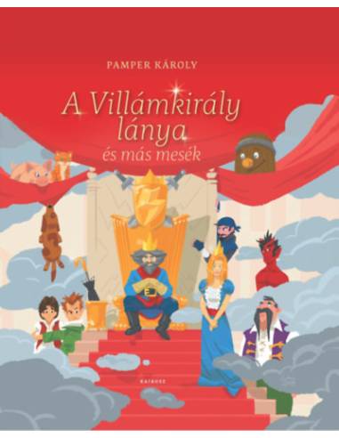 A Villámkirály lánya és más mesék