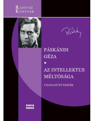 Az intellektus méltósága - Válogatott esszék