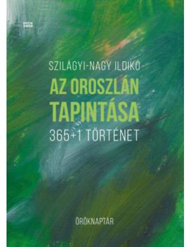 Az oroszlán tapintása - 365+1 történet - Öröknaptár