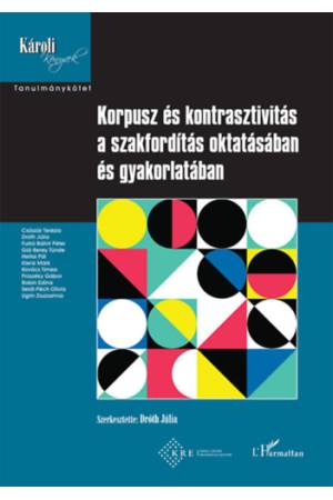 Korpusz és kontrasztivitás a szakfordítás oktatásában és gyakorlatában