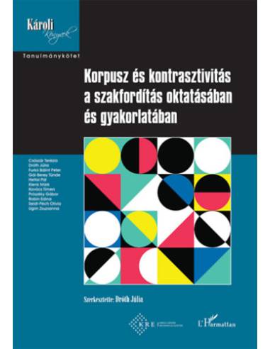 Korpusz és kontrasztivitás a szakfordítás oktatásában és gyakorlatában