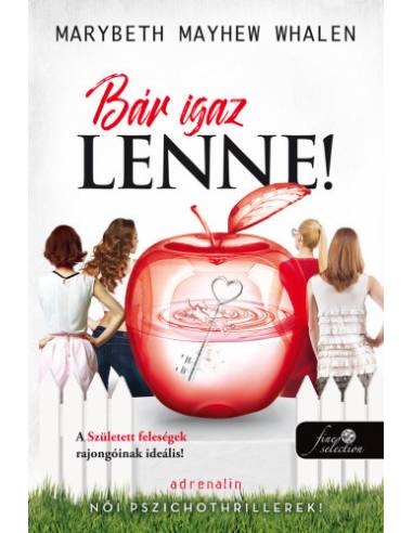 Bár igaz lenne!