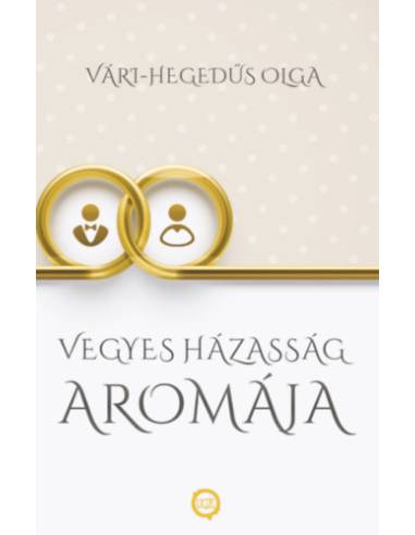 Vegyes házasság aromája