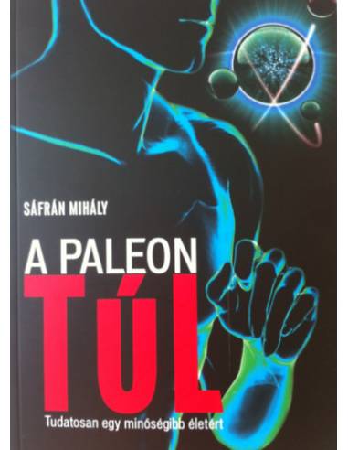 A paleon túl - Tudatosan egy minőségibb életért