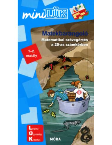 Matekbarangoló - Matematikai szövegértés a 20-as számkörben 1-2. osztály - MiniLÜK