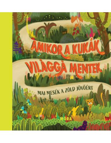 Amikor a kukák világgá mentek - Mai mesék a zöld jövőért