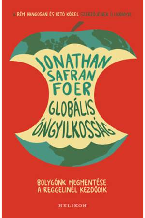 Globális öngyilkosság - Bolygónk megmentése a reggelinél kezdődik