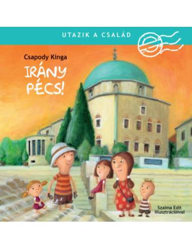Utazik a család - Irány Pécs!