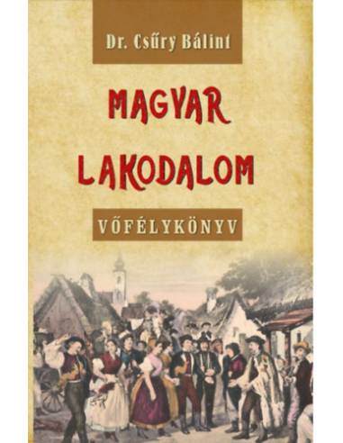 Magyar lakodalom - Vőfélykönyv