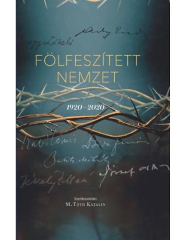Fölfeszített nemzet - 1920-2020