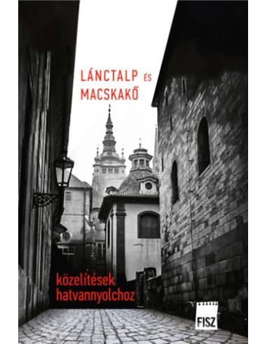 Lánctalp és macskakő - Közelítések hatvannyolchoz