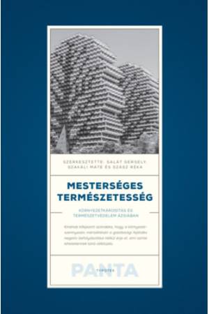 Mesterséges természetesség - Környezetkárosítás és természetvédelem Ázsiában