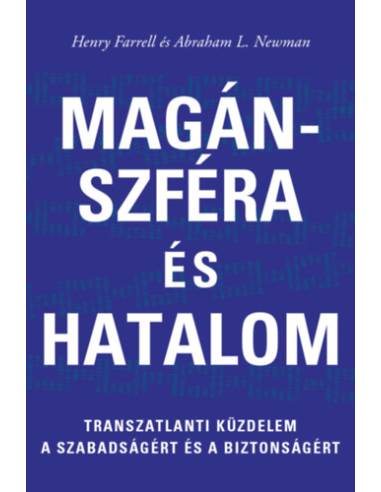 Magánszféra és hatalom - Transzatlanti küzdelem a szabadságért és biztonságért