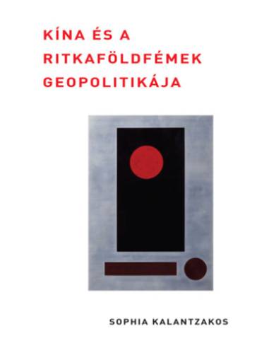 Kína és a ritkaföldfémek geopolitikája