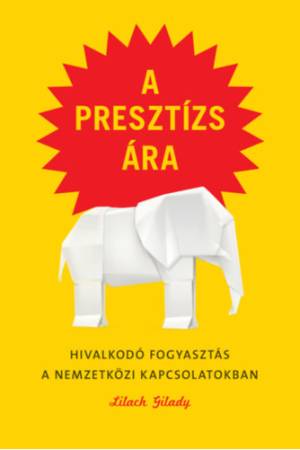 A presztízs ára - Hivalkodó fogyasztás a nemzetközi kapcsolatokban