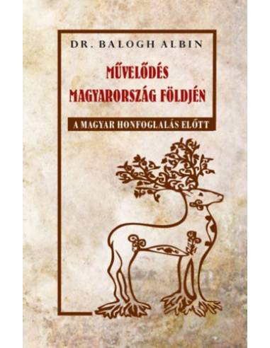 Művelődés Magyarország földjén a magyar honfoglalás előtt