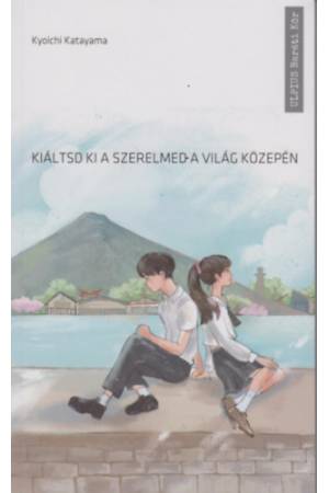 Kiáltsd ki a szerelmed a világ közepén