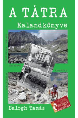 A Tátra kalandkönyve - A magas- és az alacsony-Tátra