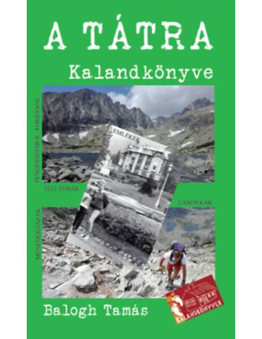 A Tátra kalandkönyve - A magas- és az alacsony-Tátra