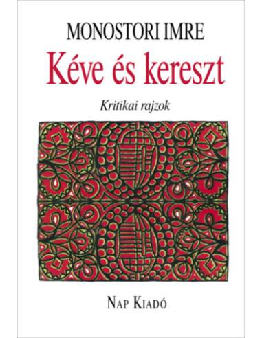 Kéve és kereszt - Kritikai rajzok