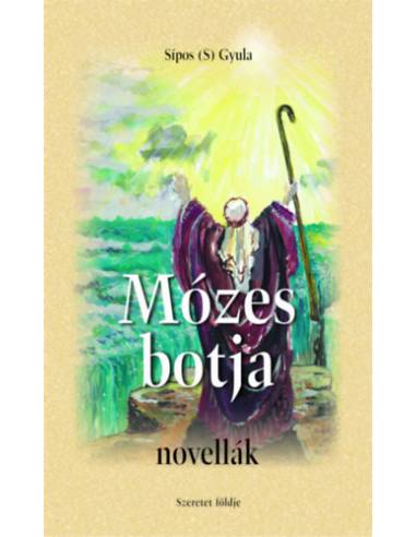 Mózes botja - novellák
