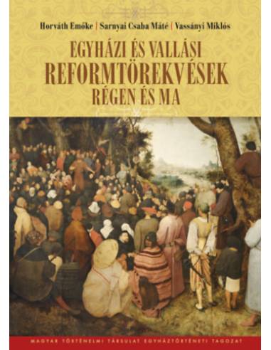 Egyházi és vallási reformtörekvések régen és ma