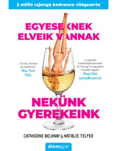 Egyeseknek elveik vannak - Nekünk gyerekeink