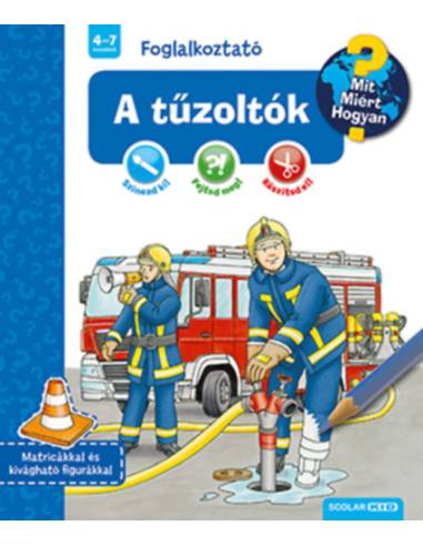 A tűzoltók - Mit? Miért? Hogyan? Foglalkoztató