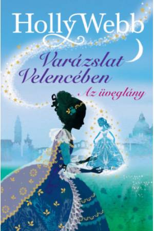 Az üveglány - Varázslat Velencében