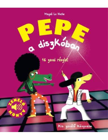 Pepe a diszkóban - Zenélő könyv