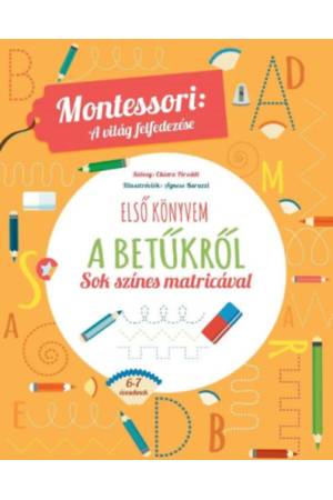 Első könyvem a betűkről - Montessori: A világ felfedezése - Sok színes matricával