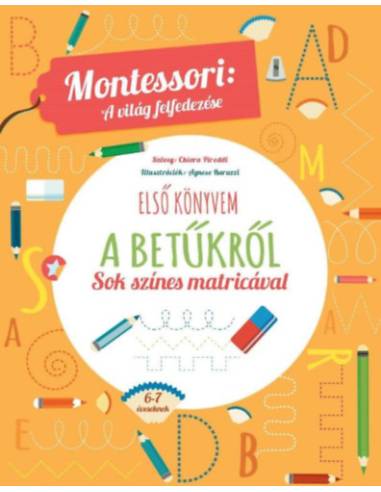 Első könyvem a betűkről - Montessori: A világ felfedezése - Sok színes matricával