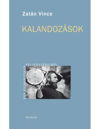 Kalandozások - Egy filmkritikus feljegyzéseiből