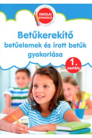 Betűkerekítő - 1. osztály - Betűelemek és írott betűk gyakorlása