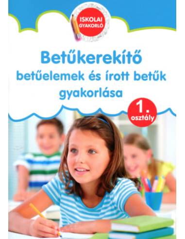 Betűkerekítő - 1. osztály - Betűelemek és írott betűk gyakorlása