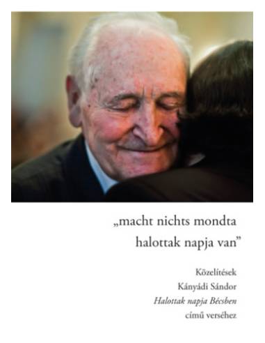 Macht nichts mondta/halottak napja van - Közelítések Kányádi Sándor Halottak napja Bécsben című verséhez