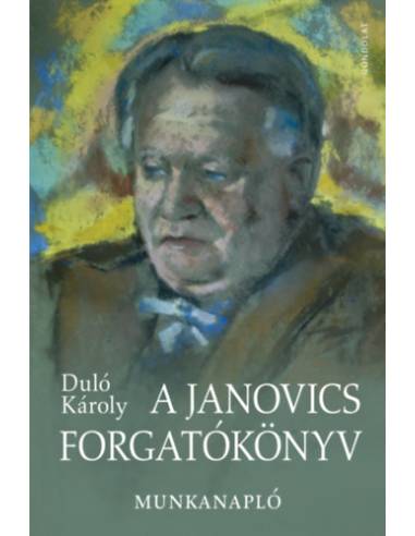 A Janovics forgatókönyv - Munkanapló
