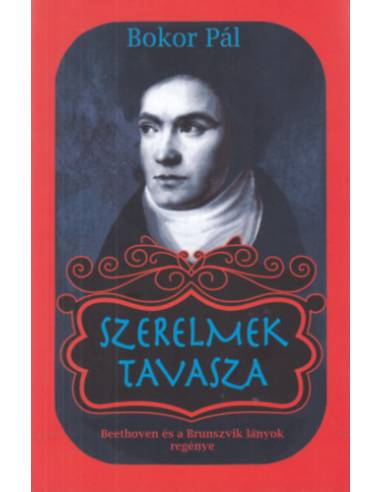 Szerelmek tavasza - Beethoven és a Brunszvik lányok regénye