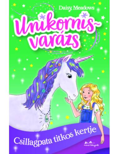 Unikornisvarázs 3. - Csillagpata titkos kertje