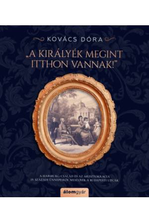 A királyék megint itthon vannak!