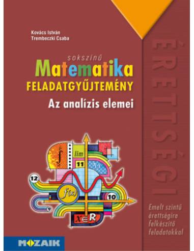 Sokszínű matematika - Az analízis elemei - Feladatgyűjtemény - Emelt szint (MS-2327)