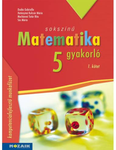 Sokszínű matematika gyakorló 5. - 1. kötet - (MS-2265U)
