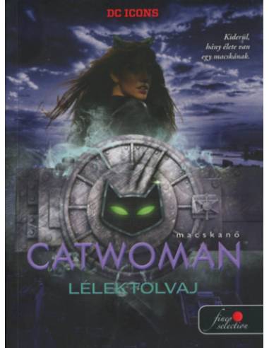 Macskanő - Lélektolvaj - DC legendák 1.